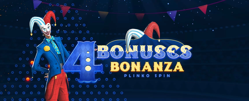 Play 4 Bonuses Bonanza today at Joe Fortune – the Plinko game with extra Bonuses to give you even more chances of winning! Can you beat the Joker Wheel?